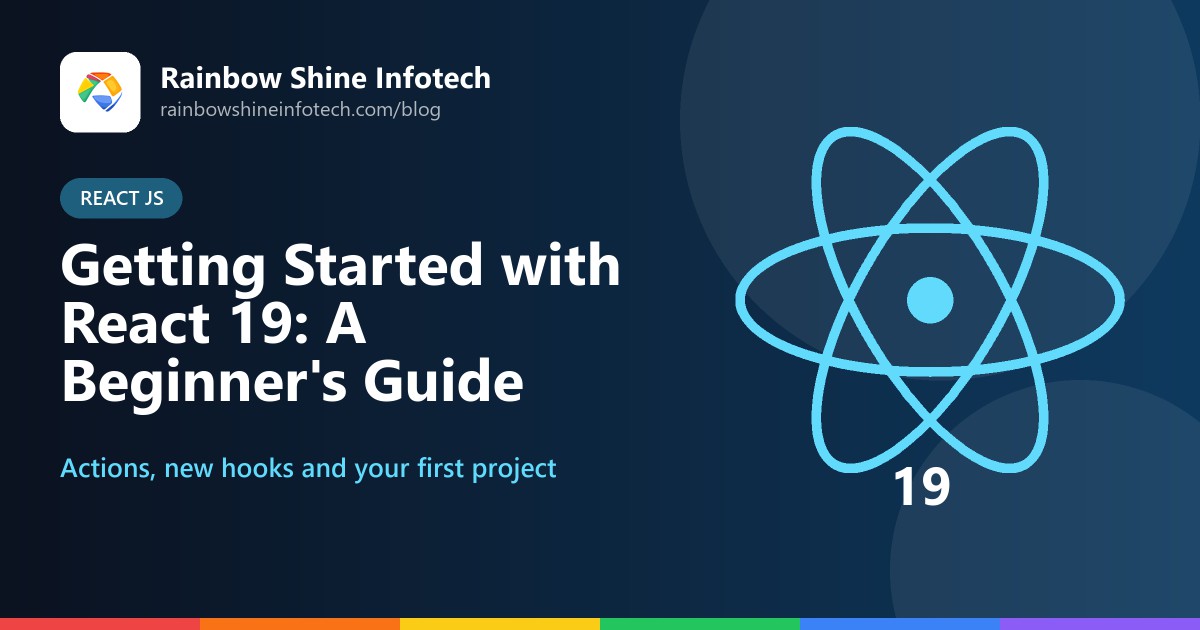Getting Started with React 19: A Beginner's Guide